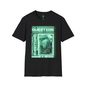 Question Everything Soft style T-Shirt