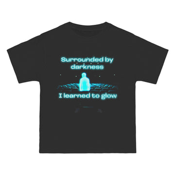 'Surrounded by Darkness, I Learned to Glow' - Oversized T